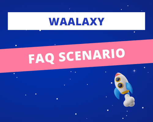 FAQ scenario sur Waalaxy