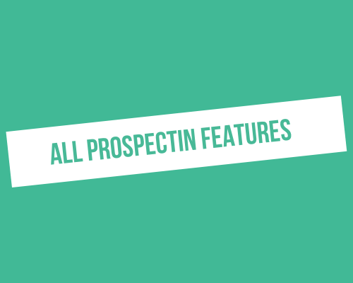 Here are all the ProspectIn Features