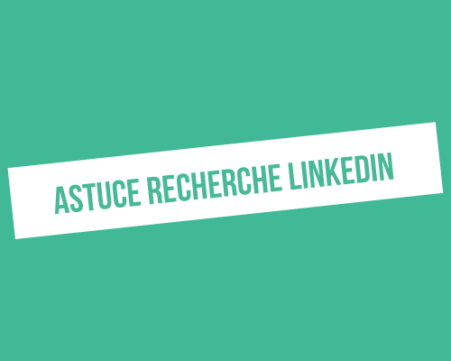Comment faire une bonne recherche sur LinkedIn ?