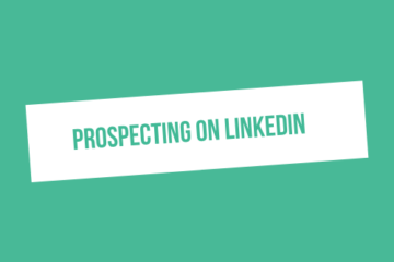 how to use linkedIn for prospecting