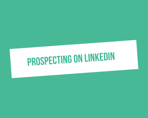 how to use linkedIn for prospecting