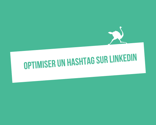 comment optimiser un hashtag sur linkedin