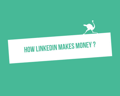 LinkedIn Business Model  How Does LinkedIn Make Money