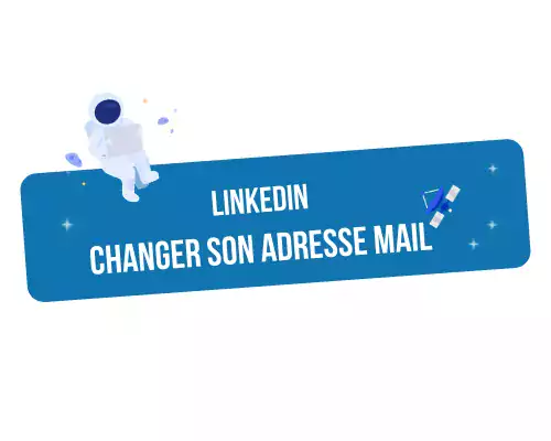changer adresse mail linkedin