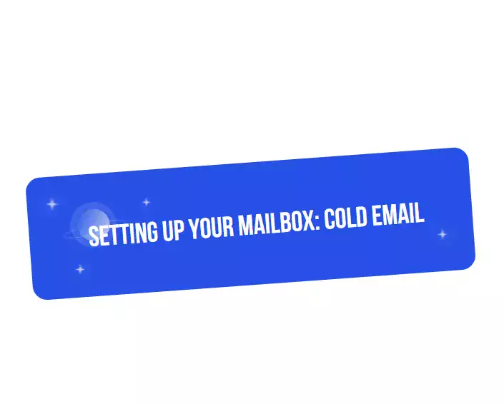 How to configure your mailbox for cold email?
