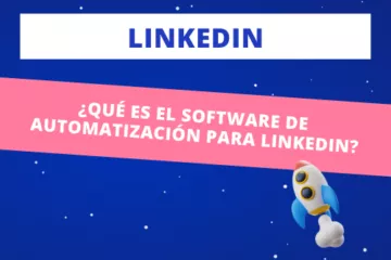 ¿Qué es el software de automatización para LinkedIn?
