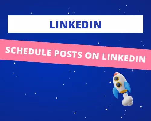 Schedule posts on LinkedIn
