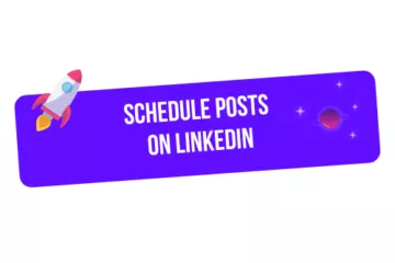 How to Schedule Posts on LinkedIn : 5 Easy Steps