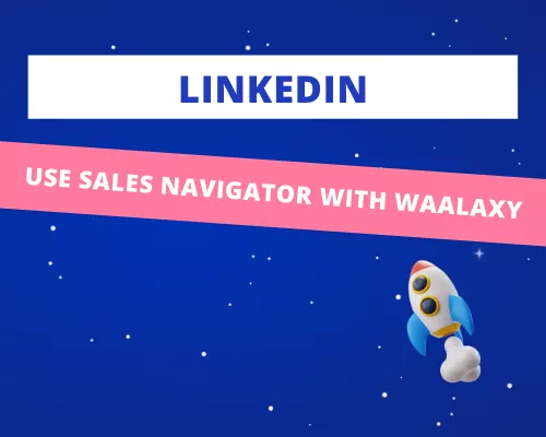 Use Sales Navigator with Waalaxy