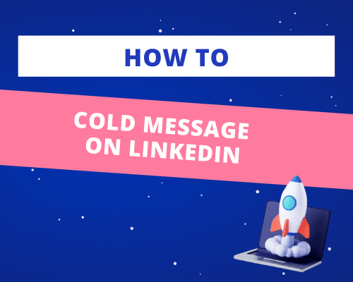 How to cold message on LinkedIn easily?